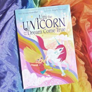 Uni the Unicorn and the Dream Come True